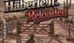 Hank Häberle Reloaded - mit Originalband Dagdib!